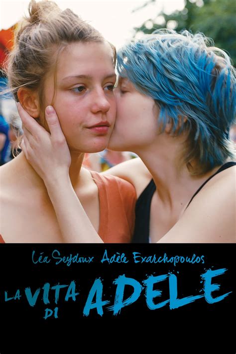 la vita di adele streamingcommunity|Blue Is the Warmest Colour (2013)